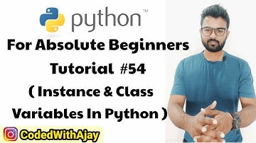 Instance & Class Variables | Python Tutorials For Absolute Beginners In Hindi #54