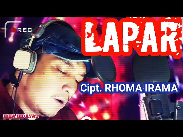 LAPAR - RHOMA IRAMA | IBHA HIDAYAT cover class=