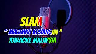 MALAMKU KESIANGAN SLAM KARAOKE MALAYSIA || @sonykaraokeofficial