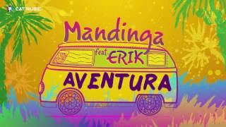Mandinga feat. Erik - Aventura (Official Single) by Panda