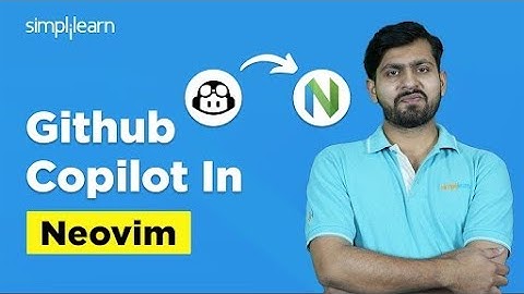 GitHub Copilot In Neovim | How To Install GitHub Copilot In Neovim | Github Copilot | Simplilearn