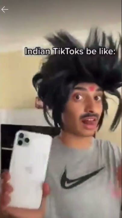 Indian TikTok’s be like
