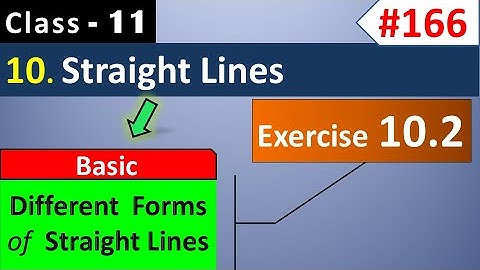 Exercise 10.2 Different forms of Straight line | Straight Lines Class 11 | Class 11 Maths Chapter 10