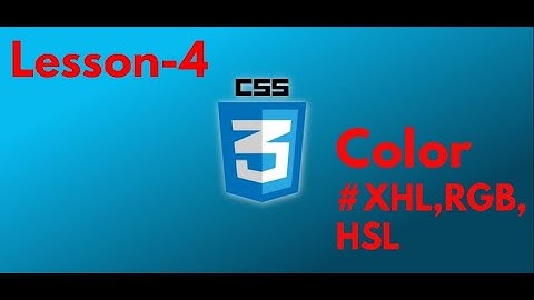 Lesson-4||How to add Color In Css||How to Add BackGround Color in css||#css3 ,#csscolor