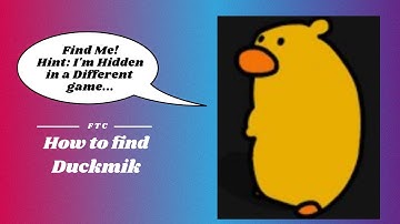 How to find Duckmik (Collab Chomik)