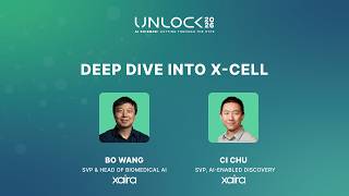 UNLOCK 2026: Deep Dive Into X-Cell | Ci Chu and Bo Wang, Xaira Therapeutics UNLOCK 2026: Deep Dive Into X-Cell | Ci Chu and Bo Wang, Xaira Therapeutics
