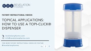 Topical Applications How To Use A Topi-Click Dispenser