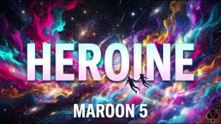 [10 Hours] - Heroine - Maroon 5 - Perfect Loop
