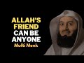 Allahs friend can be anyone  mufti menk muftimenk islamic allah islam