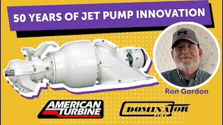 Episode 51 - Ron Gordon Founder of American Turbine and Dominator Jet Pumps