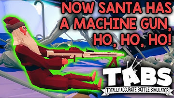 TABS CUSTOM UNITS + CUSTOM MAPS! SANTA KICKS HOLIDAY BOOTAY! (Unit Creator Update Gameplay)