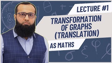 AS Maths Transformations  | Lecture 1 Translation  | A level Maths 9709 | Sir Sufyan Irfan Mewawala