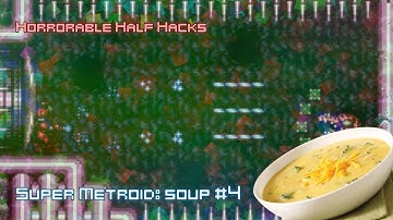 Super Metroid: Soup #4