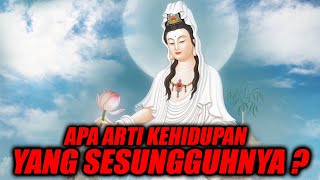 NASIHAT DEWI KWAN IM ! WEJANGAN DEWI KWAN IM UNTUK MENYADARKAN KITA TENTANG KEBENARAN HIDUP !