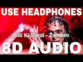 Dilli Ki Sardi (8D Audio) || Zameen || K.K || Shweta Shetty || Amrita Arora