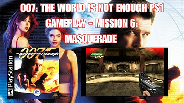 007: THE WORLD IS NOT ENOUGH PS1 GAMEPLAY - MISSION 6: MASQUERADE
