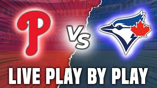 TORONTO BLUE JAYS vs. PHILADELPHIA PHILLIES - LIVE Play By Play/Reaction (May 8 2024)