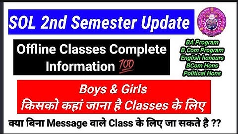 SOL 2nd Semester Offline Classes Complete Information Boys & Girls की कहा लग रही है Classes 2022