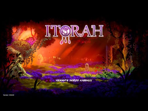 Itorah метройдвания платформер начало прохождение обзор, стоит ли играть?