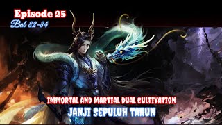 Immortal and martial dual cultivation episode 25 - Janji Sepuluh Tahun
