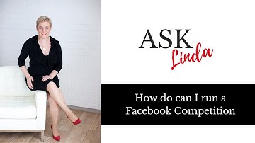 Ask Linda: Tips for Running Facebook Competitions