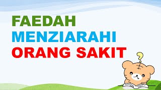 Tahun 3 Adab Menziarahi Orang Sakit - Faedah