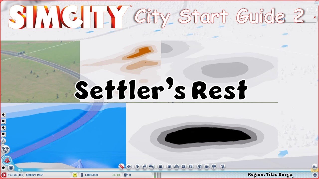 Settler's Rest, Titan Gorge | SimCity City Start Guide 2