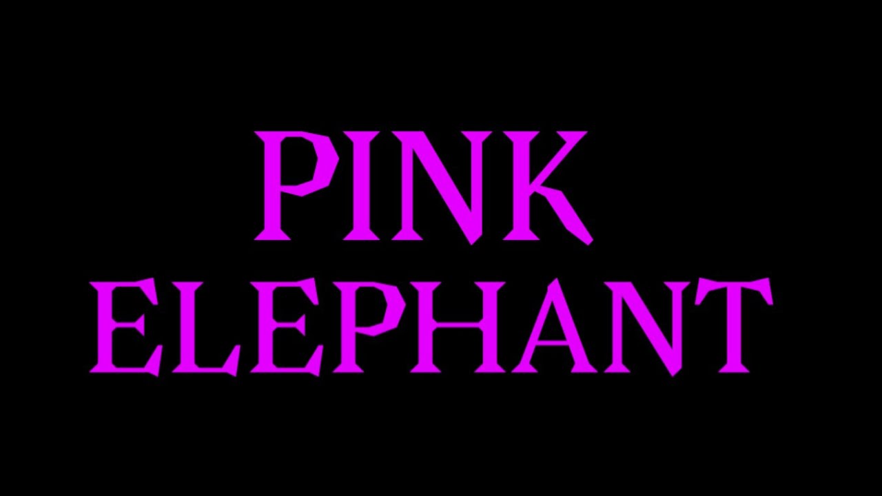 Pink Elephant Script Pink Elephant meme //Gift for @slenderwira - YouTube