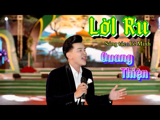 LỜI RU - QUANG THIỆN ( Ca khúc cảm động về Mẹ ) class=