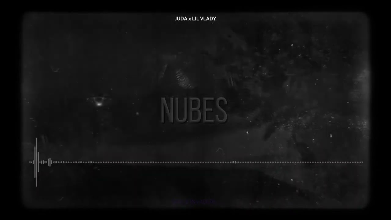Mira JUDA x LIL VLADY - NUBES | SPACE INVADERS (Audio Oficial) en YouTube Mira JUDA x LIL VLADY - NUBES | SPACE INVADERS (Audio Oficial) en YouTube