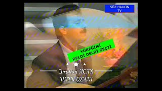 İbrahim Acar Yüreğimi Deldi Geçti
