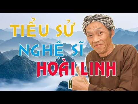 Tiểu sử nghệ sĩ HOÀI LINH - Cuộc đời và sự nghiệp Hoài Linh