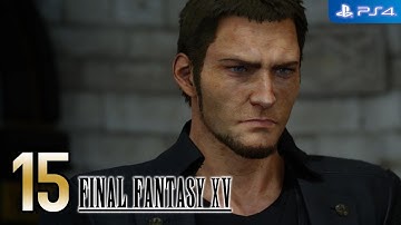 Final Fantasy XV 【PS4】 #15 │ Chapter 2 - No Turning Back │ Japanese VA - English Sub