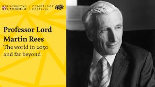 Famous The world in 2050 and far beyond with Professor Martin Rees Profile