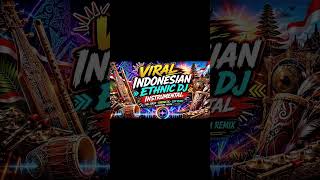 DJ Full Bass Viral 2026 Indonesian Ethnic EDM Instrumental Nonstop Bass Boost Terbaru #trending #dj