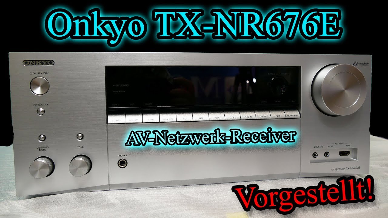 Onkyo TX-NR676E AV-Receiver [Vorgestellt!]