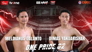 Meldianus Dalonto Vs Dimas Yanuarishak   Fight One Pride Mma 82 King Size New 7 Pekalongan