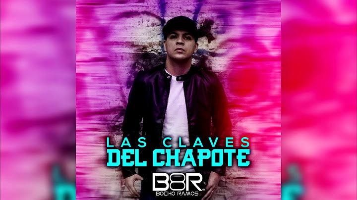 Las Claves Del Chapote / Bocho Ramos / Audio Oficial