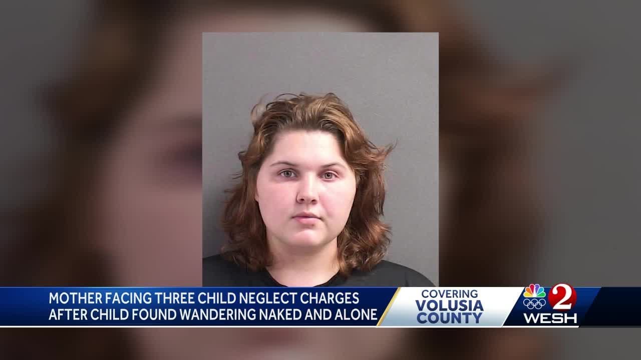 Volusia County woman facing child neglect charges after child found ...