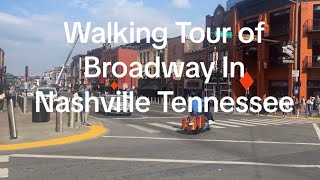 Walking Tour of Broadway In Nashville Tennessee (Music City)