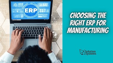 Choosing the Perfect ERP Software for Your Manufacturing Business | Expert Guide