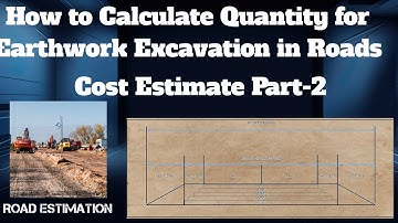 How to Calculate Quantity for Earthwork Excavation in Roads || Road Estimation Part-2 ||