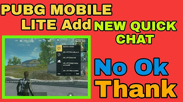 0.17.0 PUBG MOBILE LITE ADD NEW QUICK CHAT || How To Add Ok NO QUICK VOICE CHAT IN PUBG MOBILE LITE