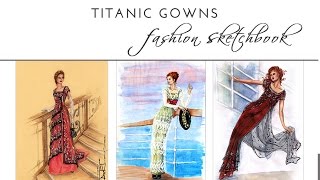 Titanic Gowns Sketchbook Fashion Illustration Fashion ARTventures