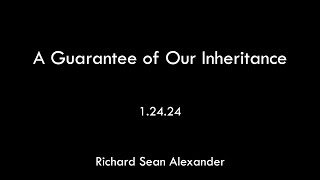 A Guarantee of Our Inheritance