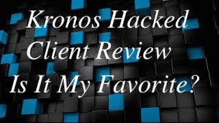 Kronos Hacked Client Review