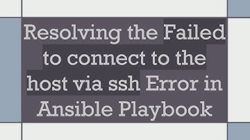 Resolving the Failed to connect to the host via ssh Error in Ansible Playbook