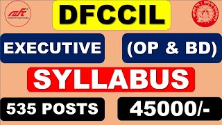 DFCCIL SYLLABUS (CBT-I & CBT-II) 2023 || DFCCIL EXECUTIVE (OP & BD) SYLLABUS 2023 || DFCCIL SYLLABUS