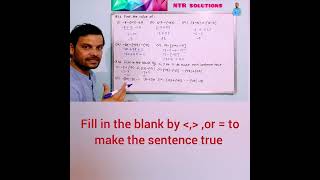 Fill in the blank by greater than, smallerthan or equal to make the sentence true @ntrsolutions