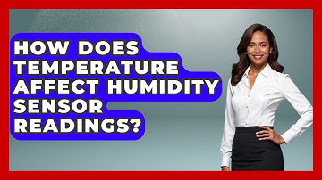 How Does Temperature Affect Humidity Sensor Readings? - Weather Watchdog